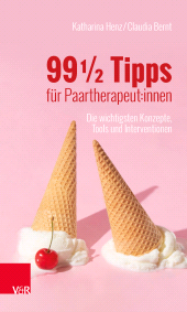 eBook, 99 ÂÂ½ Tipps für Paartherapeut:innen : Die wichtigsten Konzepte, Tools und Interventionen, Vandenhoeck & Ruprecht