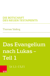 E-book, Das Evangelium nach Lukas : Teilband 1: Lk 1,1-13,21, Vandenhoeck & Ruprecht