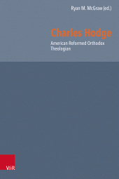 E-book, Charles Hodge : American Reformed Orthodox Theologian, Vandenhoeck & Ruprecht