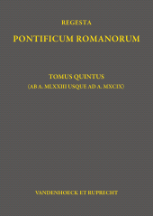 E-book, Regesta Pontificum Romanorum : Tomus quintus (ab a. MLXXIII usque ad a. MXCIX), Vandenhoeck & Ruprecht