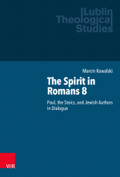 E-book, The Spirit in Romans 8 : Paul, the Stoics, and Jewish Authors in Dialogue, Vandenhoeck & Ruprecht