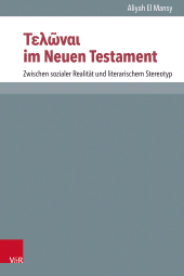 E-book, ÎÂ¤ÎÂµÎ»áÂ¿Â¶ÎÂ½ÎÂ±ÎÂ¹ im Neuen Testament : Zwischen sozialer Realität und literarischem Stereotyp, Vandenhoeck & Ruprecht
