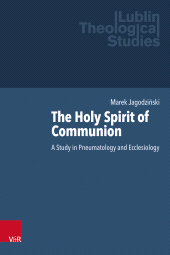 E-book, The Holy Spirit of Communion : A Study in Pneumatology and Ecclesiology, Vandenhoeck & Ruprecht