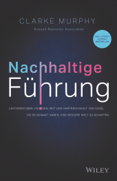 E-book, Nachhaltige Führung : Lektionen über Visionen, Mut und Hartnäckigkeit von CEOs, die es gewagt haben, eine bessere Welt zu schaffen, Wiley-VCH