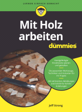 eBook, Mit Holz arbeiten für Dummies, Wiley-VCH