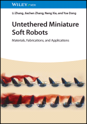 E-book, Untethered Miniature Soft Robots : Materials, Fabrications, and Applications, Wiley-VCH