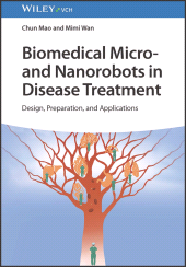 E-book, Biomedical Micro- and Nanorobots in Disease Treatment : Design, Preparation, and Applications, Wiley-VCH