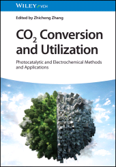 E-book, CO2 Conversion and Utilization : Photocatalytic and Electrochemical Methods and Applications, Wiley-VCH