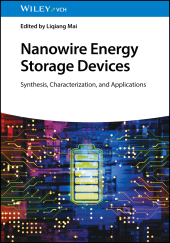 E-book, Nanowire Energy Storage Devices : Synthesis, Characterization and Applications, Wiley-VCH