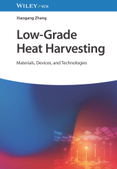 E-book, Low-Grade Heat Harvesting : Materials, Devices, and Technologies, Wiley-VCH