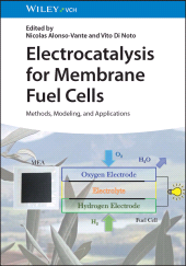 E-book, Electrocatalysis for Membrane Fuel Cells : Methods, Modeling, and Applications, Wiley-VCH
