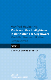 E-book, Maria und ihre Heiligtümer in der Kultur der Gegenwart : Modelle, Kommunikation, Perspektiven, Verlag Friedrich Pustet