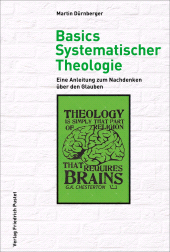 eBook, Basics Systematischer Theologie : Eine Anleitung zum Nachdenken über den Glauben, Verlag Friedrich Pustet