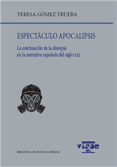 E-book, Espectáculo apocalipsis : la estetización de la distopía en la narrativa española del siglo XXI, Visor libros