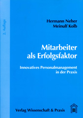 E-book, Mitarbeiter als Erfolgsfaktor. : Innovatives Personalmanagement in der Praxis., Neher, Hermann, Verlag Wissenschaft & Praxis