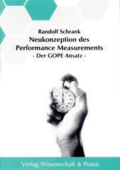 eBook, Neukonzeption des Performance Measurements. : Der GOPE Ansatz., Verlag Wissenschaft & Praxis