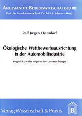 eBook, Ökologische Wettbewerbsausrichtung in der Automobilindustrie. : Vergleich zweier empirischer Untersuchungen., Verlag Wissenschaft & Praxis