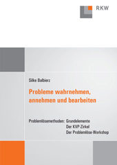 E-book, Probleme wahrnehmen, annehmen und bearbeiten. : Problemlösemethoden: Grundelemente - Der KVP-Zirkel - Der Problemlöse-Workshop., Verlag Wissenschaft & Praxis