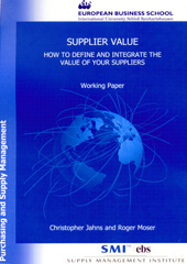 eBook, Supplier Value. : How to Define and Integrate the Value of Your Suppliers. Working Paper from the Supply Management Institute's series Purchasing and Supply Management., Verlag Wissenschaft & Praxis
