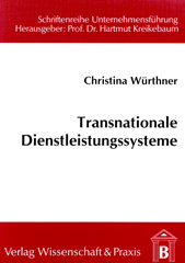 eBook, Transnationale Dienstleistungssysteme. : Eine Rahmenkonzeption., Würthner, Christina, Verlag Wissenschaft & Praxis