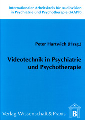 eBook, Videotechnik in Psychiatrie und Psychotherapie., Verlag Wissenschaft & Praxis