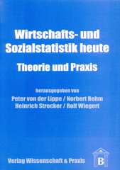 eBook, Wirtschafts- und Sozialstatistik heute. : Theorie und Praxis., Wiegert, Rolf, Verlag Wissenschaft & Praxis