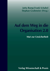 E-book, Auf dem Weg in die Organisation 2.0. : Mut zur Unsicherheit, Verlag Wissenschaft & Praxis