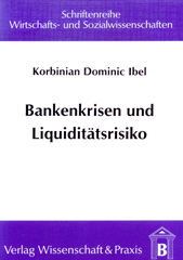 E-book, Bankenkrisen und Liquiditätsrisiko., Verlag Wissenschaft & Praxis