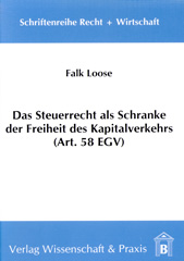 E-book, Das Steuerrecht als Schranke der Freiheit des Kapitalverkehrs (Art. 58 EGV)., Verlag Wissenschaft & Praxis
