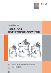 eBook, Finanzierung in Unternehmensnetzwerken. : Vom Unternehmensnetzwerk zur Holding., Becher, Daniel, Verlag Wissenschaft & Praxis