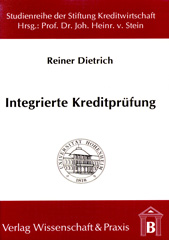 eBook, Integrierte Kreditprüfung. : Die Integration der computergestützten Kreditprüfung in die Gesamtbanksteuerung., Verlag Wissenschaft & Praxis
