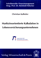 E-book, Marktzinsorientierte Kalkulation in Lebensversicherungsunternehmen., Verlag Wissenschaft & Praxis