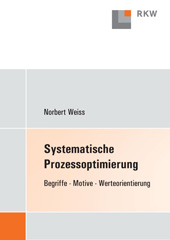 E-book, Systematische Prozessoptimierung. : Begriffe, Motive, Werteorientierung, Verlag Wissenschaft & Praxis