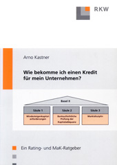 eBook, Wie bekomme ich einen Kredit für mein Unternehmen? : Ein Rating- und MaK-Ratgeber., Verlag Wissenschaft & Praxis