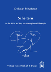 E-book, Scheitern. : In der Sicht auf Psychopathologie und Therapie., Verlag Wissenschaft & Praxis