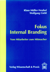 eBook, Fokus Internal Branding. : Vom Mitarbeiter zum Mitmacher., Verlag Wissenschaft & Praxis
