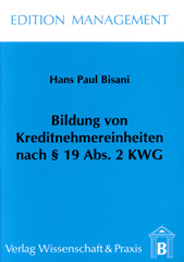 E-book, Bildung von Kreditnehmereinheiten nach 19 Abs. 2 KWG., Bisani, Hans Paul, Verlag Wissenschaft & Praxis