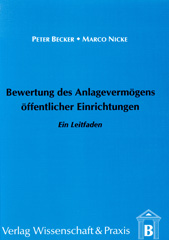 E-book, Bewertung des Anlagevermögens öffentlicher Einrichtungen. : Ein Leitfaden., Becker, Peter, Verlag Wissenschaft & Praxis
