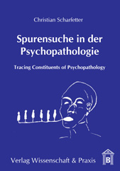E-book, Spurensuche in der Psychopathologie. : Tracing Constituents of Psychopathology., Verlag Wissenschaft & Praxis