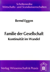 E-book, Familie der Gesellschaft. : Kontinuität im Wandel., Verlag Wissenschaft & Praxis