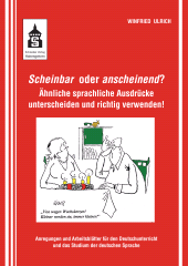 m, Scheinbar oder anscheinend? : Ähnliche sprachliche Ausdrücke unterscheiden und richtig verwenden!, wbv Publication