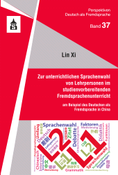 m, Zur unterrichtlichen Sprachenwahl von Lehrpersonen im studienvorbereitenden Fremdsprachenunterricht : am Beispiel des Deutschen als Fremdsprache in China, wbv Publication