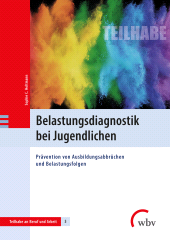 m, Belastungsdiagnostik bei Jugendlichen : Prävention von Ausbildungsabbrüchen und Belastungsfolgen, wbv Publikation