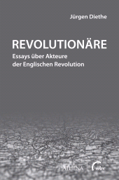 m, Revolutionäre : Essays über Akteure der Englischen Revolution, wbv Publikation