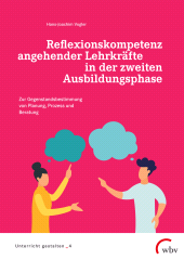 E-book, Reflexionskompetenz angehender Lehrkräfte in der zweiten Ausbildungsphase : Zur Gegenstandsbestimmung von Planung, Prozess und Beratung, wbv Publikation