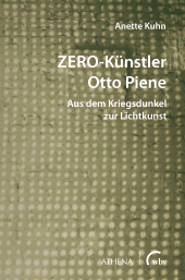 E-book, ZERO-Künstler Otto Piene : Aus dem Kriegsdunkel zur Lichtkunst, wbv Publikation