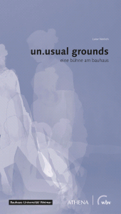 E-book, un.usual grounds : eine Bühne am Bauhaus, wbv Publikation