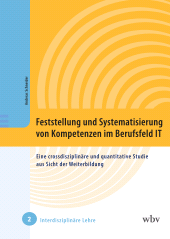 E-book, Feststellung und Systematisierung von Kompetenzen im Berufsfeld IT : Eine crossdisziplinäre und quantitative Studie aus Sicht der Weiterbildung, wbv Publikation
