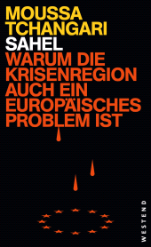 E-book, Sahel : Warum die Krisenregion auch ein europäisches Problem ist, Westend Verlag