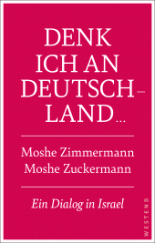 E-book, Denk ich an Deutschland ... : Ein Dialog in Israel, Westend Verlag